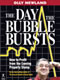 The Day the Bubble Bursts